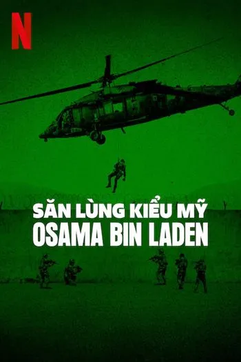 Săn Lùng Kiểu Mỹ Osama Bin Laden